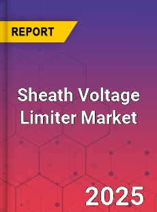Sheath Voltage Limiter Global and China Top Players Market