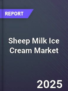Global Sheep Milk Ice Cream Market