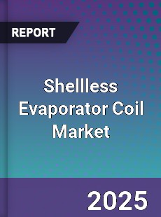 Shellless Evaporator Coil Market