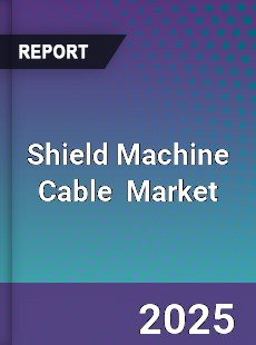 Global Shield Machine Cable Industry