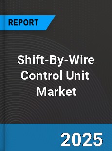 Global Shift By Wire Control Unit Industry