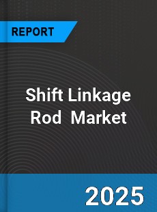 Global Shift Linkage Rod Industry