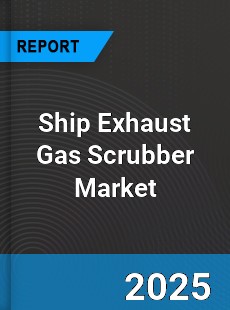 Ship Exhaust Gas Scrubber Global Market