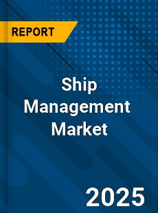 Report on Global Ship Management Market by Player