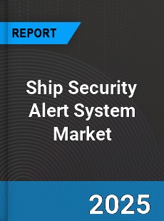 Ship Security Alert System Market