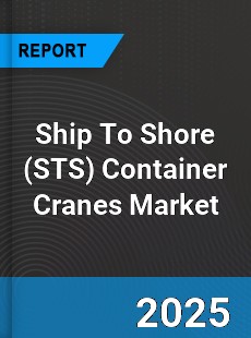 Ship To Shore Container Cranes Market
