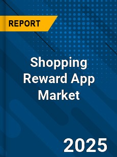 Shopping Reward App Global and China Top Players Market
