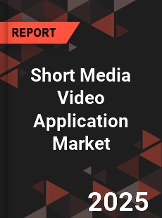 Global Short Media Video Application Market