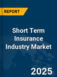 COVID 19 Outbreak Global Short Term Insurance Industry