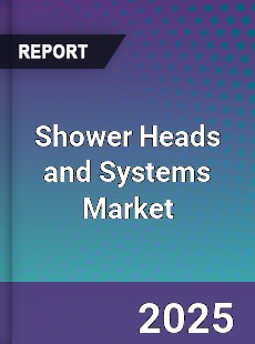 Global Shower Heads and Systems Market