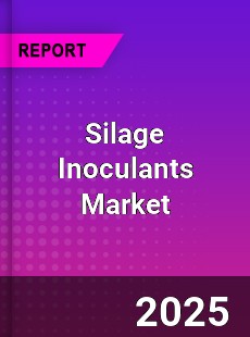 Global Silage Inoculants Market