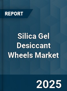 Global Silica Gel Desiccant Wheels Market
