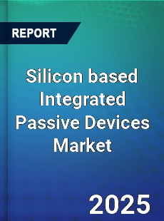 Worldwide Silicon based Integrated Passive Devices Market