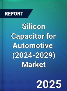 Global Silicon Capacitor for Automotive Industry