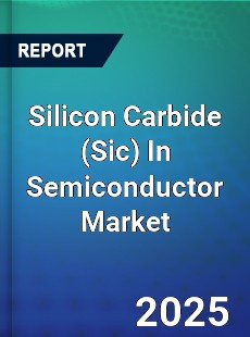 Global Silicon Carbide In Semiconductor Market