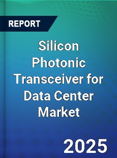 Silicon Photonic Transceiver for Data Center Global and China Top Players Market