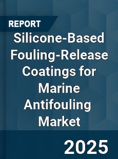 Silicone Based Fouling Release Coatings for Marine Antifouling Global and China Top Players Market