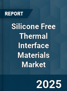 Silicone Free Thermal Interface Materials Market