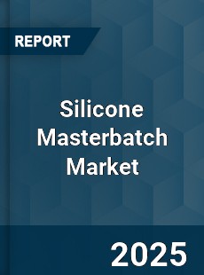 Silicone Masterbatch Market