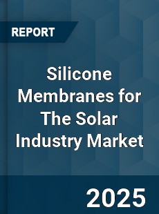 Global Silicone Membranes for The Solar Industry