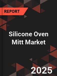 Global Silicone Oven Mitt Industry