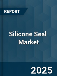 Global Silicone Seal Professional Survey Report
