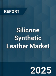 Silicone Synthetic Leather Market