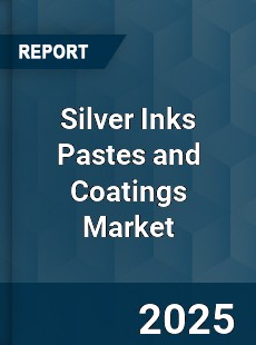 Global Silver Inks Pastes and Coatings Industry