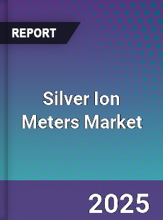 Global Silver Ion Meters Market