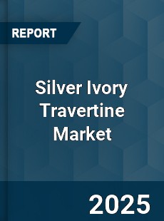 Global Silver Ivory Travertine Market