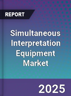 Global Simultaneous Interpretation Equipment Market