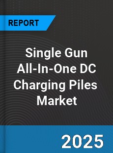 Global Single Gun All In One DC Charging Piles Industry