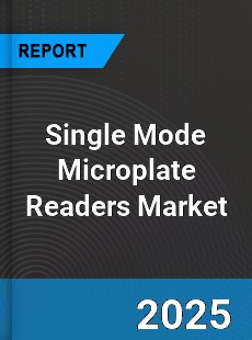 Single Mode Microplate Readers Global Market