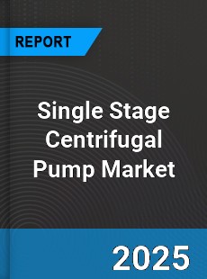 Single Stage Centrifugal Pump Global Market