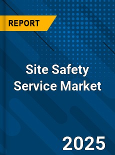 Site Safety Service Global and China Top Players Market