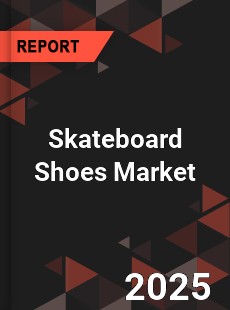 Global Skateboard Shoes Market
