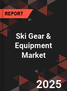 Global Ski Gear amp Equipment Market