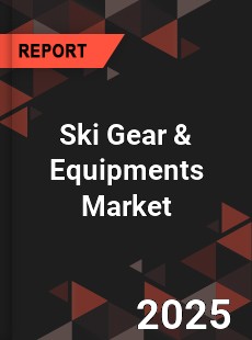 COVID 19 Outbreak Global Ski Gear amp Equipments Industry