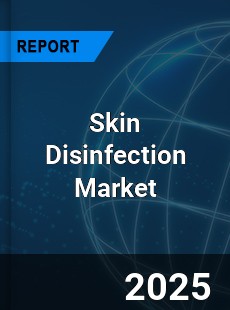 Global Skin Disinfection Market