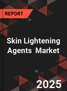 Global Skin Lightening Agents Market