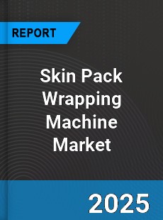 Global Skin Pack Wrapping Machine Market