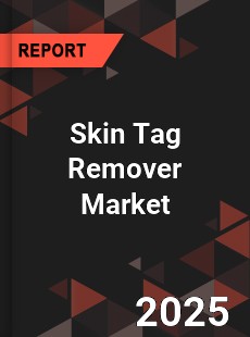 Skin Tag Remover Global and China Top Players Market