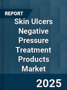 Skin Ulcers Negative Pressure Treatment Products Market