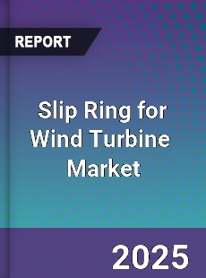 Slip Ring for Wind Turbine Global and China Top Players Market