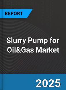 Global Slurry Pump for Oil&Gas Industry