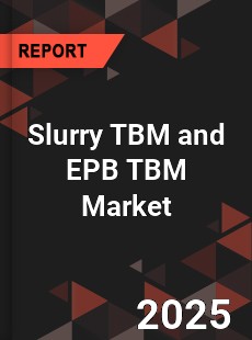 Global Slurry TBM and EPB TBM Market