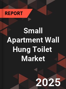 Small Apartment Wall Hung Toilet Global and China Top Players Market
