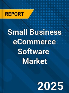 Global Small Business eCommerce Software Market
