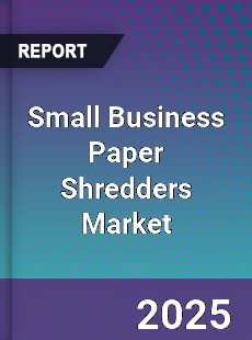 Global Small Business Paper Shredders Market