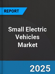 Global Small Electric Vehicles Market
